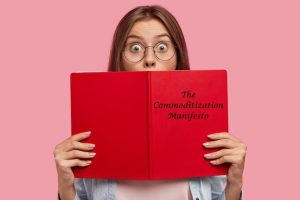 The Commoditization Manifesto